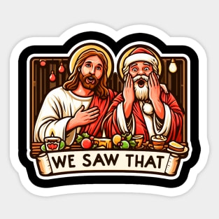 WE SAW THAT meme JESUS Santa Claus Xmas Party Sticker